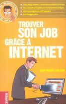 Couverture du livre « Trouver son job grâce à internet » de Jean-Michel Oullion aux éditions L'express