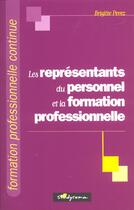 Couverture du livre « Les representants du personnel et la formation professionnelle » de Brigitte Perez aux éditions Studyrama