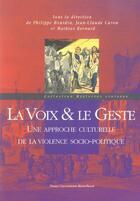 Couverture du livre « La voix & le geste - une approche culturelle de la violence socio-politique » de Philippe Bourdin aux éditions Pu De Clermont Ferrand