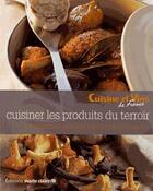 Couverture du livre « Cuisiner les produits du terroir » de  aux éditions Marie-claire
