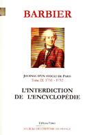 Couverture du livre « L'interdiction de l'encyclopédie ; journal d'un avocat de Paris t.9 (1751-1752) » de Barbier aux éditions Paleo