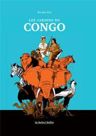 Couverture du livre « Les jardins du Congo » de Pitz Nicolas aux éditions La Boite A Bulles