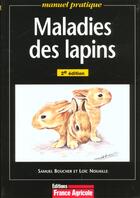 Couverture du livre « Maladies Des Lapins » de Nouaille Boucher aux éditions France Agricole