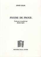 Couverture du livre « Figure de proue » de Jorge Najar aux éditions Folle Avoine