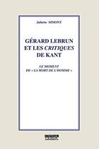 Couverture du livre « Gerard Lebrun Et Les Critiques De Kant Le Moment De La Mort De L Homme » de Simont aux éditions Ousia