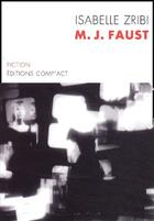 Couverture du livre « M. J. Faust » de Isabelle Zribi aux éditions Act Mem