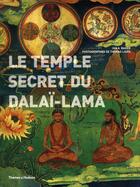 Couverture du livre « Le temple secret du dalaï-lama » de Ian A. Baker et Thomas Laird aux éditions Thames And Hudson