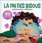 Couverture du livre « La fin des bisous » de Nadine Descheneaux et Martin Goneau aux éditions Nd Editions