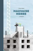 Couverture du livre « Mauvaise herbe » de Thibaut Rassat aux éditions La Pasteque
