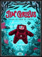 Couverture du livre « Jim Curious Tome 1 : voyage au coeur de l'océan » de Matthias Picard aux éditions 2024