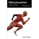 Couverture du livre « Mitochondries » de Philippe Bastin aux éditions La Clef D'argent
