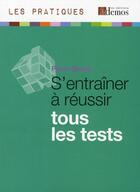 Couverture du livre « S'entraîner à réussir tous les tests » de Pierre Simon aux éditions Demos