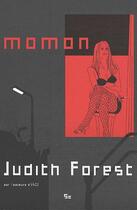 Couverture du livre « Momon, apostille à 1h25 » de Judith Forest aux éditions La Cinquieme Couche