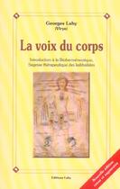 Couverture du livre « Voix du corps - biohermeneutique » de Georges Lahy aux éditions Lahy