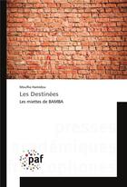 Couverture du livre « Les destinees » de Hamidou Mouflia aux éditions Presses Academiques Francophones