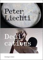 Couverture du livre « Peter liechti dedications » de  aux éditions Scheidegger