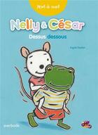 Couverture du livre « Nelly & César dessus dessous » de Ingrid Godon et Sandrine Lambert aux éditions Averbode