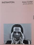 Couverture du livre « Anton Corbijn Instanton » de Anton Corbijn aux éditions Hannibal