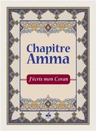 Couverture du livre « J'écris mon Coran ; chapitre amma » de Revelation aux éditions Albouraq