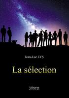 Couverture du livre « La sélection » de Jean-Luc Lys aux éditions Verone