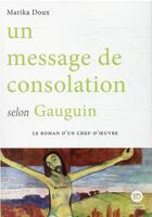 Couverture du livre « Un message de consolation selon Gauguin » de Marika Doux aux éditions Ateliers Henry Dougier