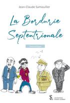 Couverture du livre « La bordurie septentrionale » de Samouiller J-C. aux éditions Sydney Laurent