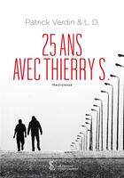 Couverture du livre « 25 ans avec Thierry S. » de Patrick Verdin aux éditions Sydney Laurent