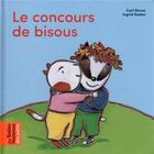 Couverture du livre « Le concours de bisous » de Carl Norac et Ingrid Godon aux éditions Bayard Jeunesse