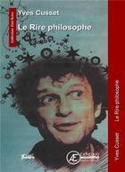 Couverture du livre « Le rire philosophe » de Yves Cusset aux éditions Ex Aequo
