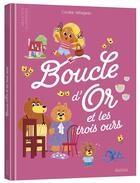 Couverture du livre « Boucle d'or et les trois ours » de Coralie Vallageas aux éditions Auzou