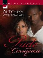 Couverture du livre « Pride and Consequence (Mills & Boon Kimani) » de Washington Altonya aux éditions Mills & Boon Series