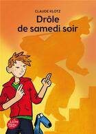 Couverture du livre « Drôle de samedi soir ! » de Claude Klotz aux éditions Le Livre De Poche Jeunesse