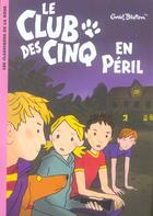 Couverture du livre « Le Club des Cinq t.5 ; le Club des Cinq en péril » de Enid Blyton aux éditions Hachette Jeunesse