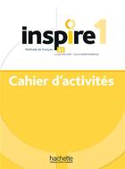 Couverture du livre « Inspire 1 : Cahier d'activités » de Malcor/Marchandeau aux éditions Hachette Fle