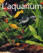Couverture du livre « L'aquarium » de  aux éditions Hachette Pratique