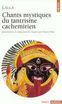 Couverture du livre « Chants mystiques du tantrisme cachemirien » de Lalla aux éditions Points