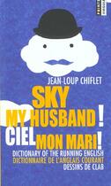 Couverture du livre « Ciel mon mari » de Jean-Loup Chiflet aux éditions Points