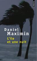 Couverture du livre « L'île et une nuit » de Daniel Maximin aux éditions Points