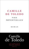 Couverture du livre « Vies potentielles » de Camille De Toledo aux éditions Seuil