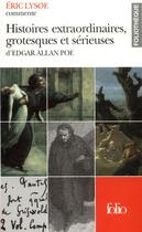 Couverture du livre « Histoires extraordinaires, grotesques et sérieuses d'Edgar Allan Poe » de Eric LysOE aux éditions Folio