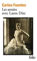 Couverture du livre « Les années avec Laura Diaz » de Carlos Fuentes aux éditions Folio