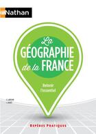 Couverture du livre « La géographie de la France » de Gerard Labrune et Isabelle Juguet aux éditions Nathan