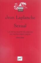 Couverture du livre « Sexual ; la sexualité élargie au sens freudien » de Jean Laplanche aux éditions Puf