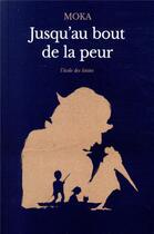 Couverture du livre « Jusqu'au bout de la peur » de Moka aux éditions Ecole Des Loisirs