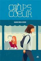 Couverture du livre « Corps à coeur » de Nadine Brun-Cosme aux éditions Ecole Des Loisirs