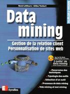 Couverture du livre « Data mining - gestion de la relation client » de Lefebure aux éditions Eyrolles