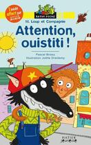 Couverture du livre « Attention, ouistiti ! » de Pascal Brissy et Joelle Dreidemy aux éditions Hatier