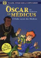 Couverture du livre « Oscar le Médicus t.4 ; l'ordre secret des Médicus » de Eli Anderson et Titwane aux éditions Albin Michel Jeunesse