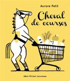 Couverture du livre « Cheval de courses » de Aurore Petit aux éditions Albin Michel