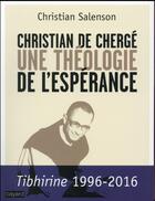 Couverture du livre « Christian de Chergé ; une théologie de l'espérance » de Christian Salenson aux éditions Bayard